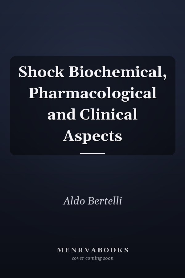 Shock Biochemical, Pharmacological and Clinical Aspects