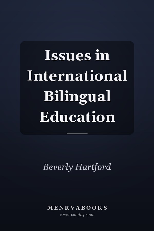 Issues in International Bilingual Education