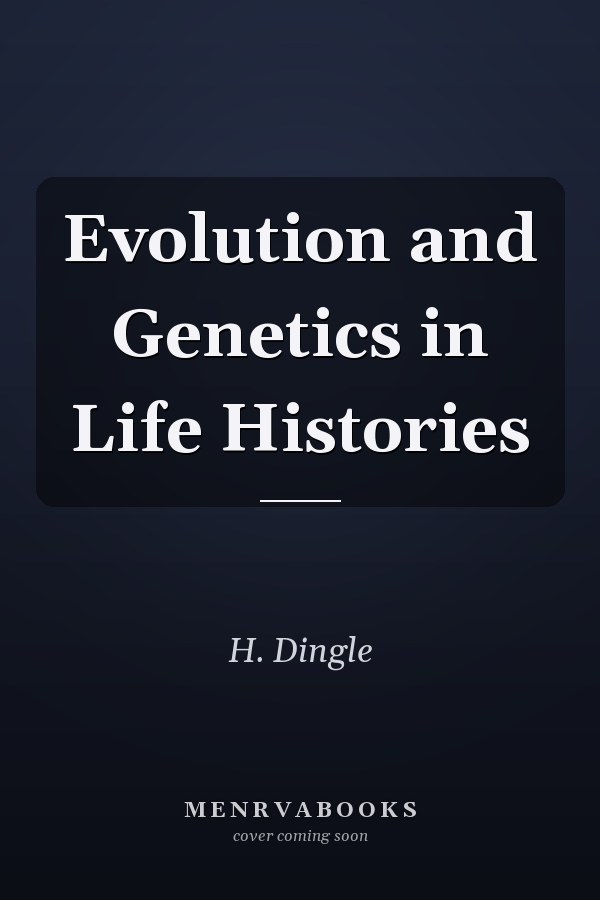 Evolution and Genetics in Life Histories