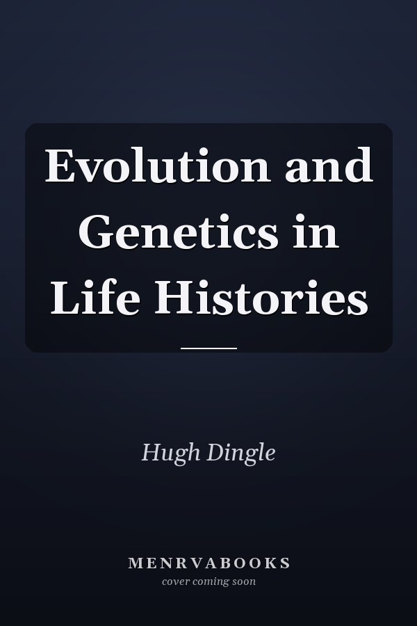 Evolution and Genetics in Life Histories