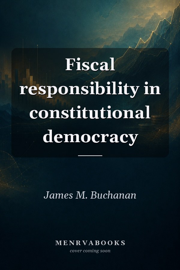 Fiscal responsibility in constitutional democracy