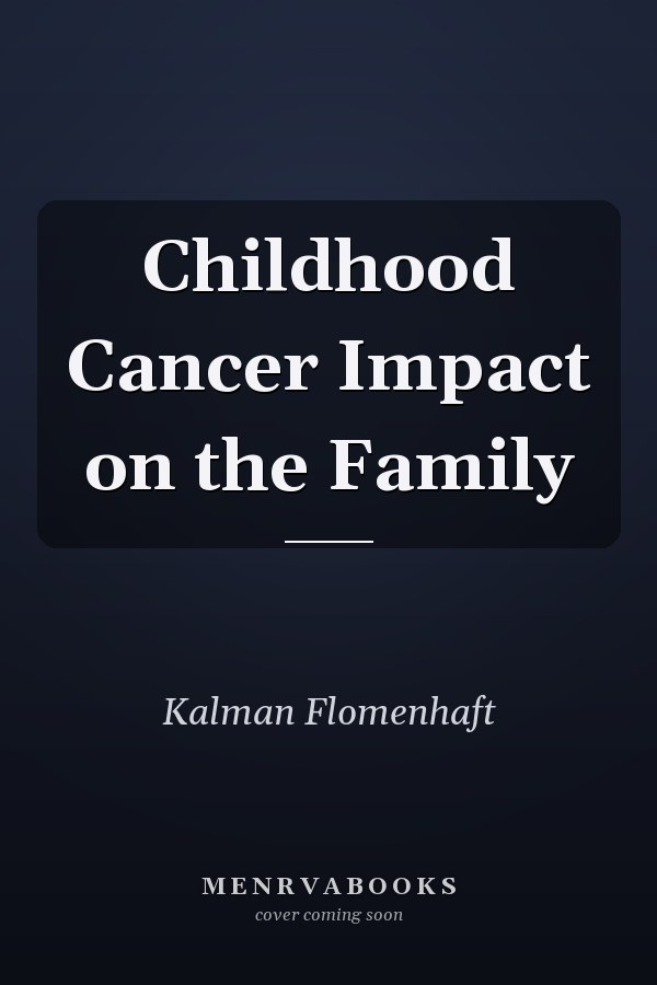Childhood Cancer Impact on the Family