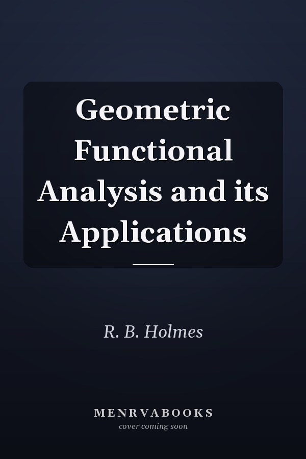 Geometric Functional Analysis and its Applications