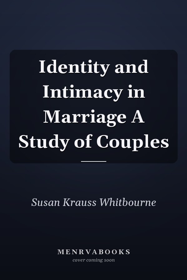 Identity and Intimacy in Marriage A Study of Couples