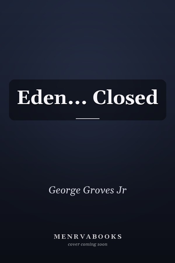 Eden... Closed