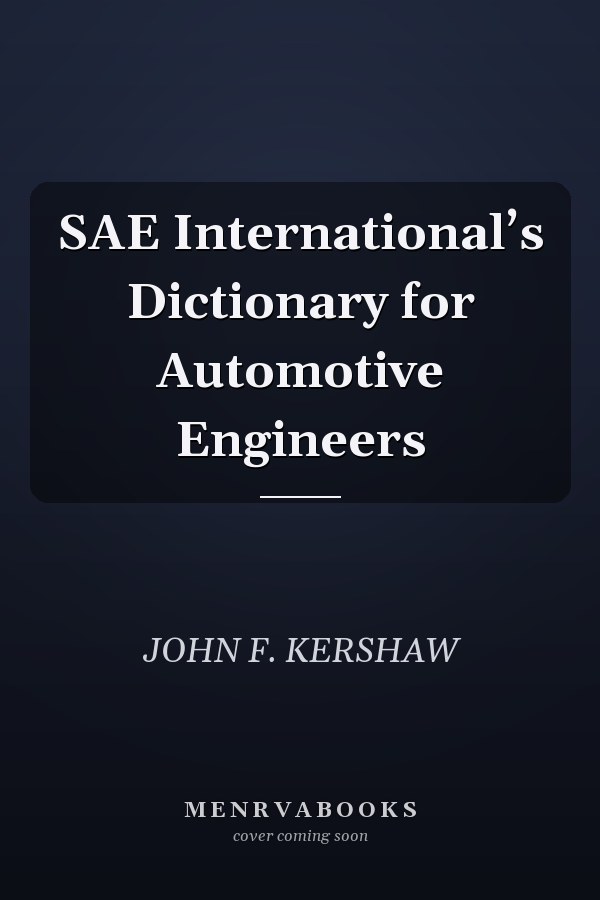 SAE International’s Dictionary for Automotive Engineers