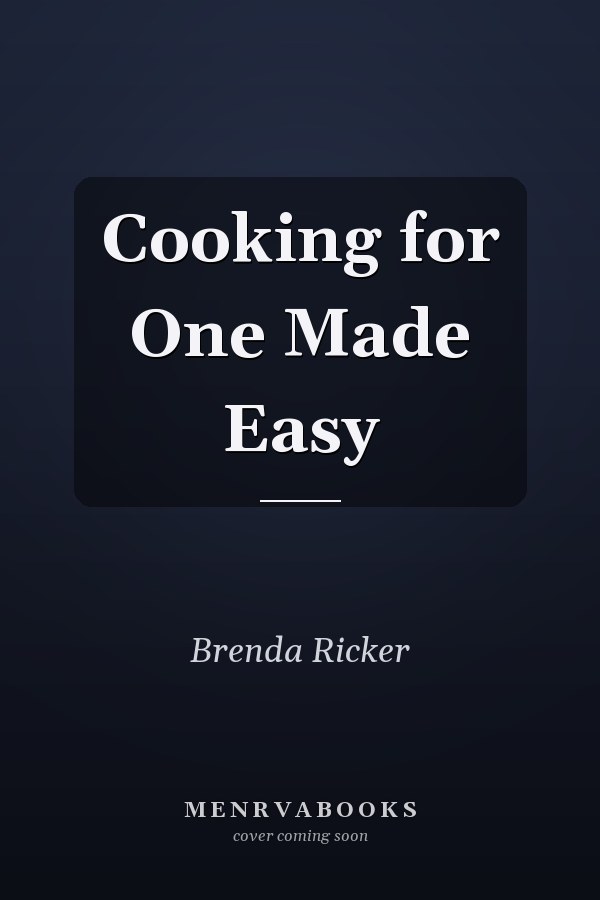 Cooking for One Made Easy