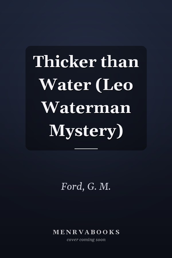 Thicker than Water (Leo Waterman Mystery)