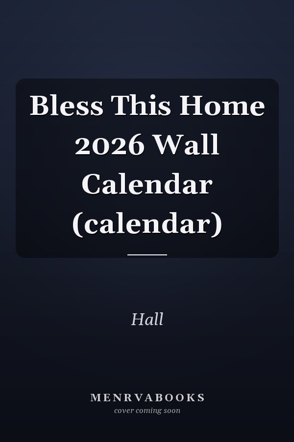 Bless This Home 2026 Wall Calendar (calendar)
