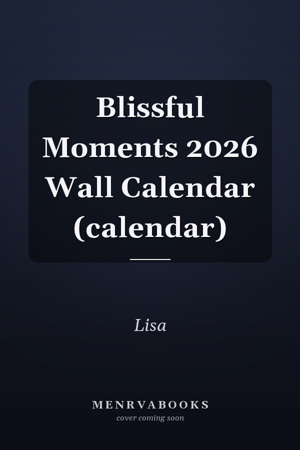 Blissful Moments 2026 Wall Calendar