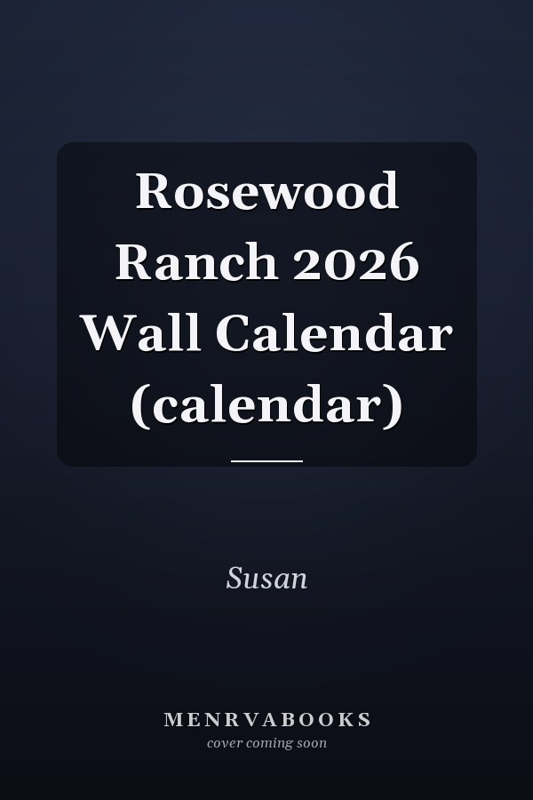 Rosewood Ranch 2026 Wall Calendar (calendar)