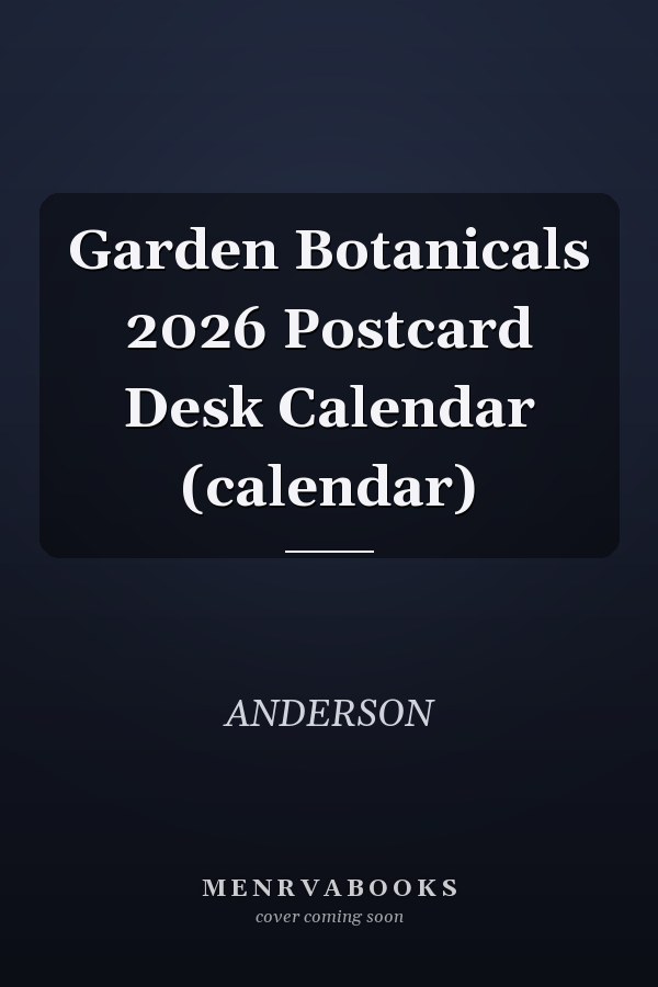 Garden Botanicals 2026 Postcard Desk Calendar (calendar)