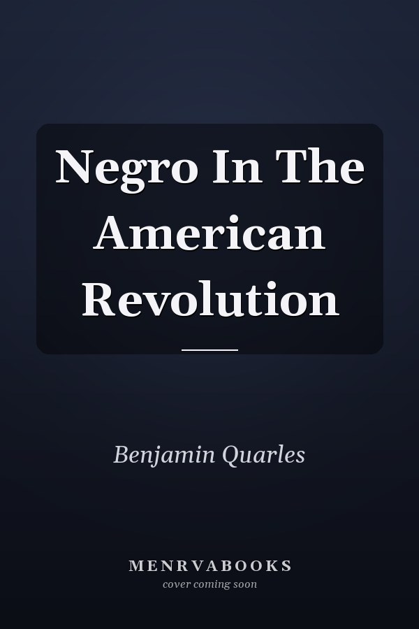 Negro In The American Revolution