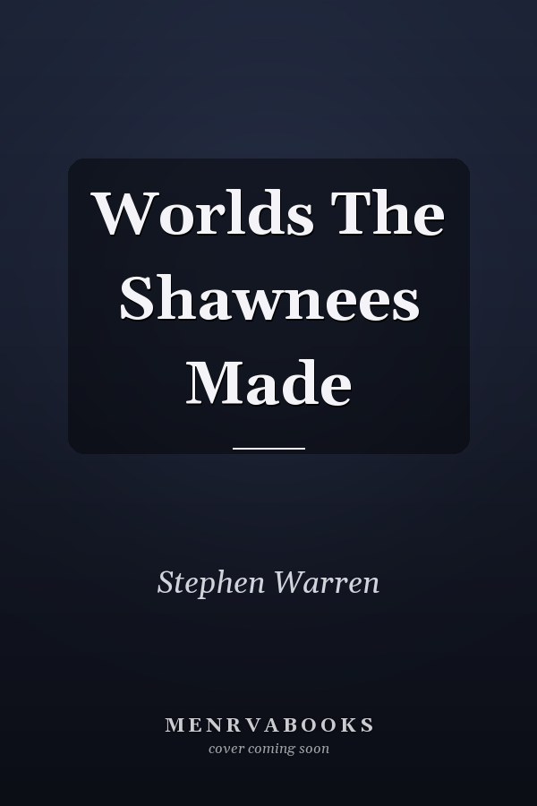 Worlds The Shawnees Made