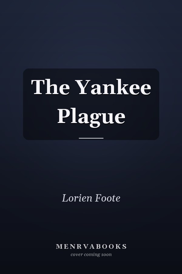 The Yankee Plague
