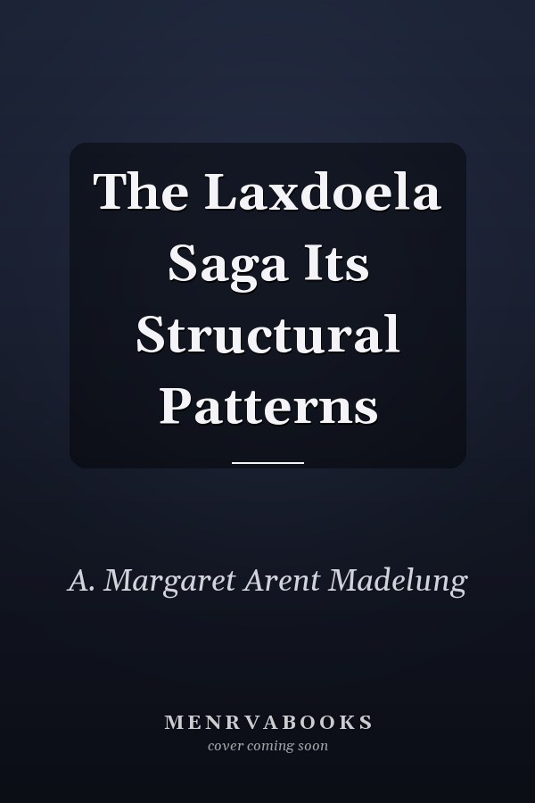 The Laxdoela Saga Its Structural Patterns