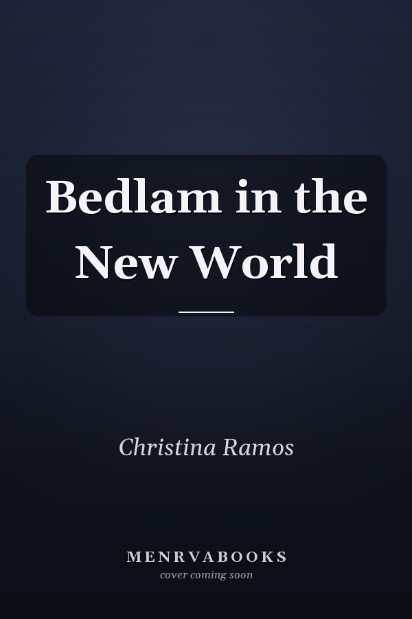 Bedlam in the New World