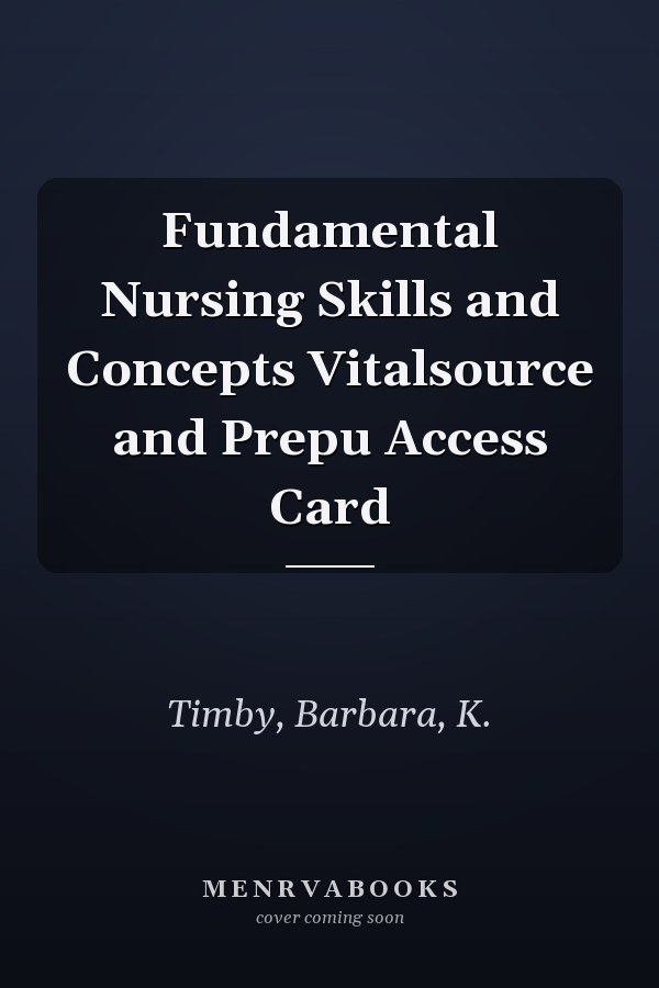 Fundamental Nursing Skills and Concepts Vitalsource and Prepu Access Card