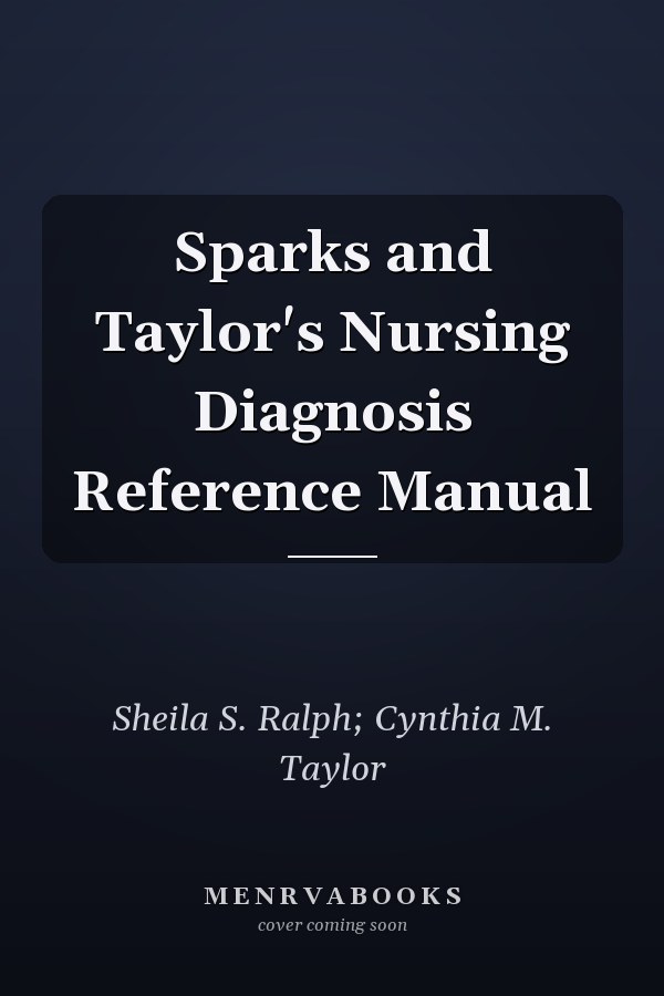 Sparks and Taylor's Nursing Diagnosis Reference Manual