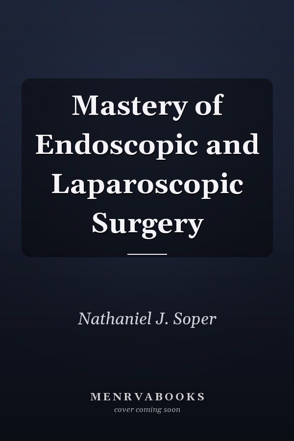 Mastery of Endoscopic and Laparoscopic Surgery