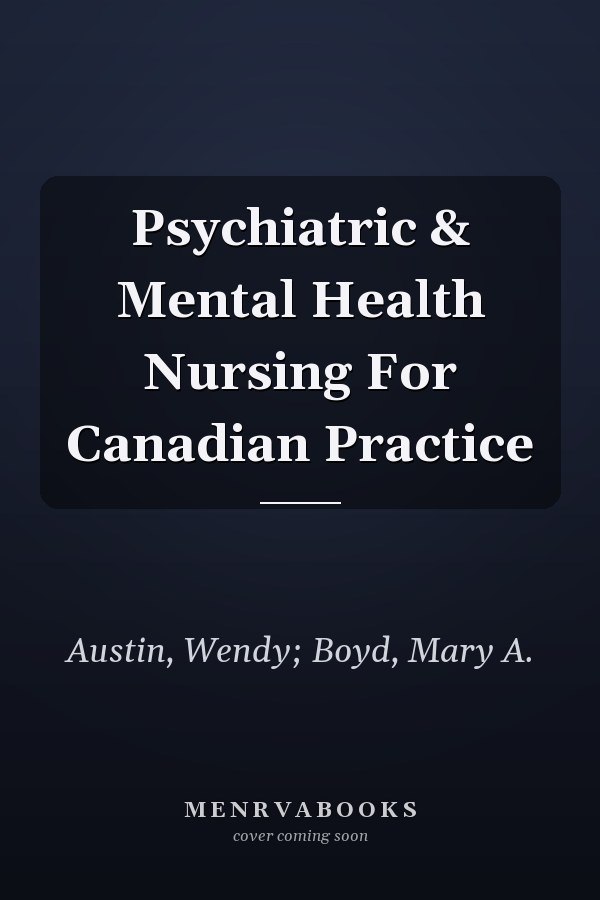 Psychiatric & Mental Health Nursing For Canadian Practice