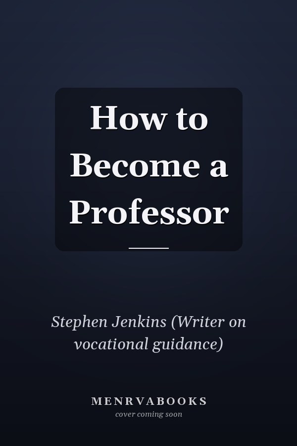 How to Become a Professor