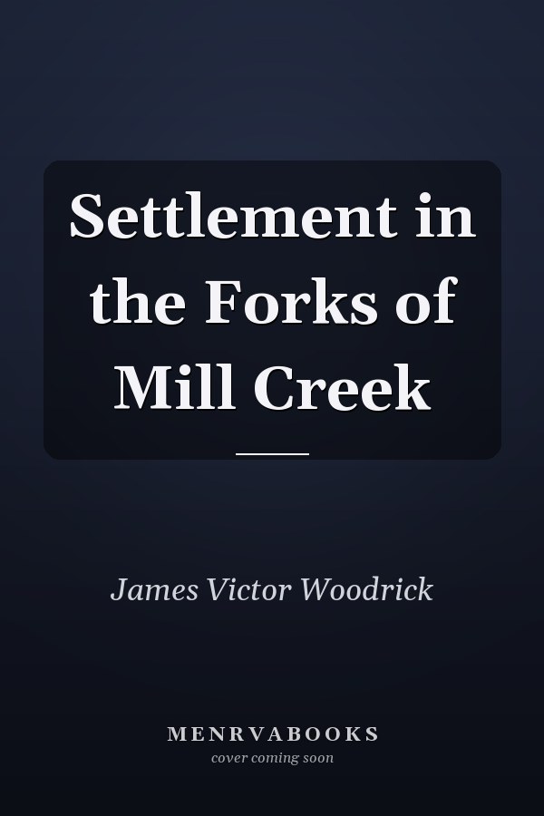 Settlement in the Forks of Mill Creek