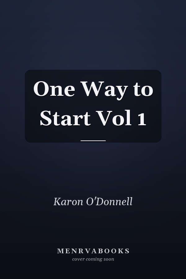 One Way to Start Vol 1