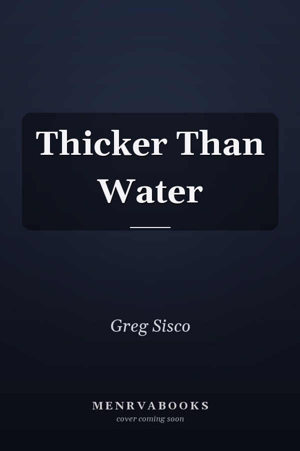 Thicker Than Water