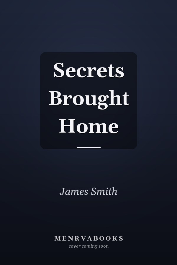 Secrets Brought Home