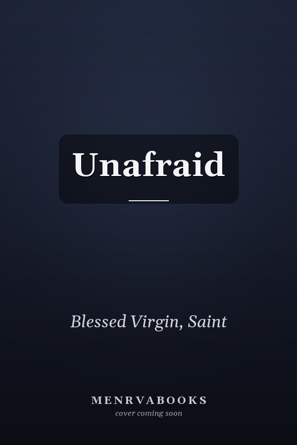 Unafraid