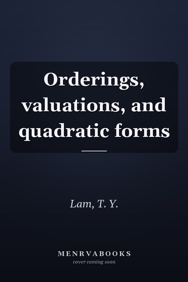 Orderings, valuations, and quadratic forms