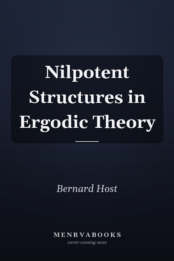 Nilpotent Structures in Ergodic Theory