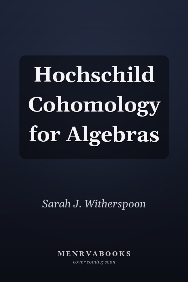 Hochschild Cohomology for Algebras