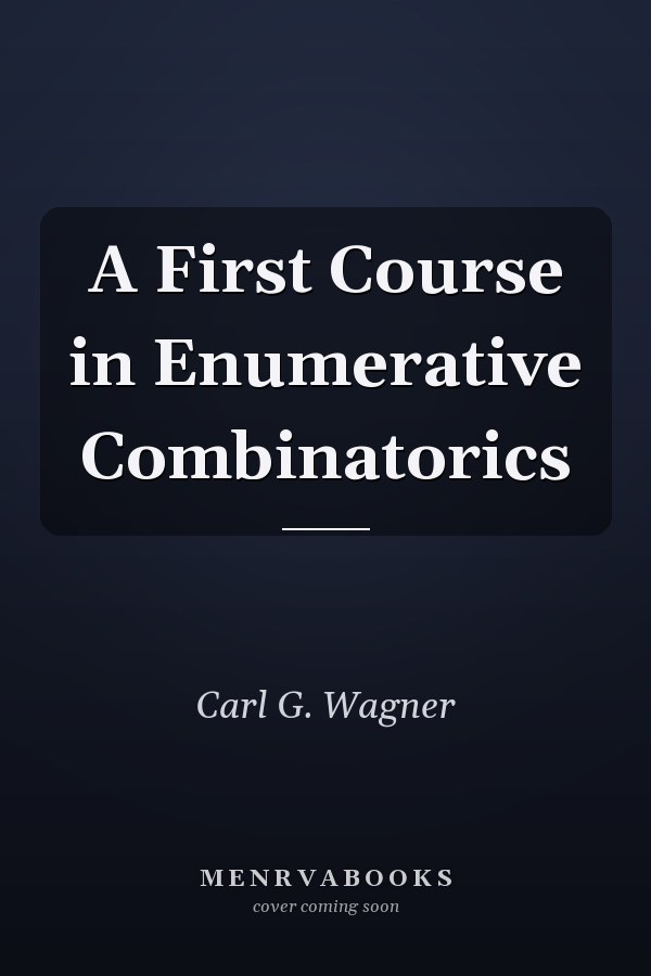 A First Course in Enumerative Combinatorics