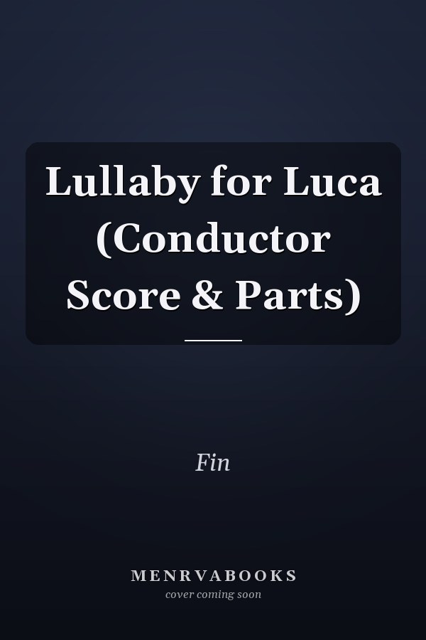 Lullaby for Luca (Conductor Score & Parts)