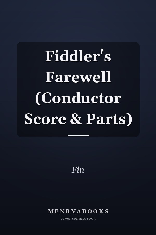 Fiddler's Farewell (Conductor Score & Parts)