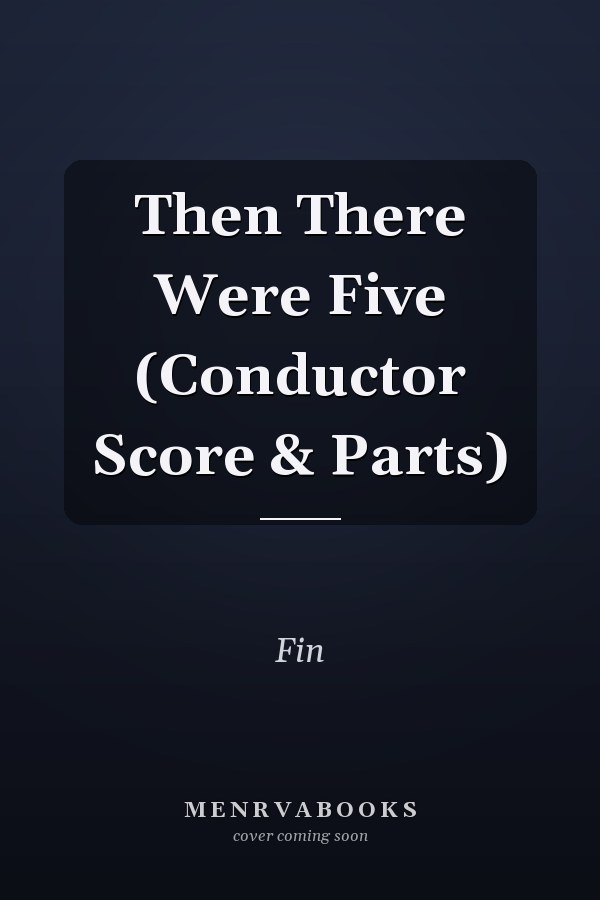 Then There Were Five (Conductor Score & Parts)