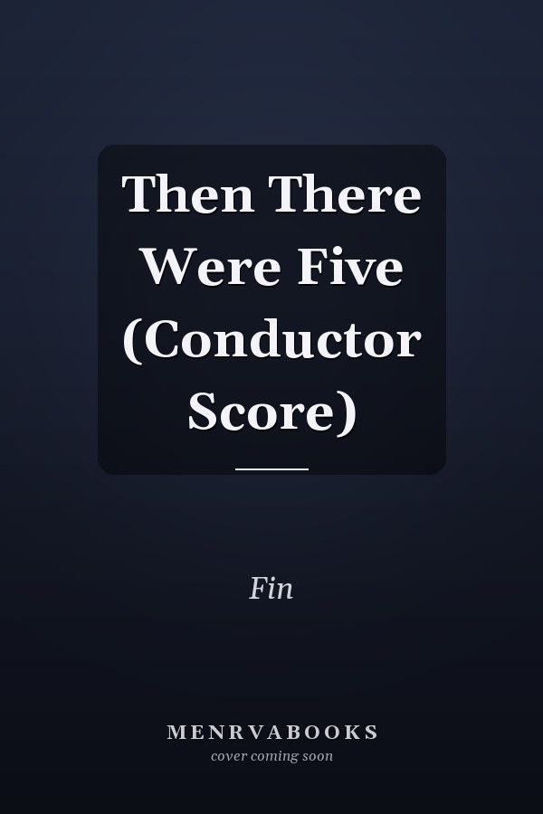 Then There Were Five (Conductor Score)