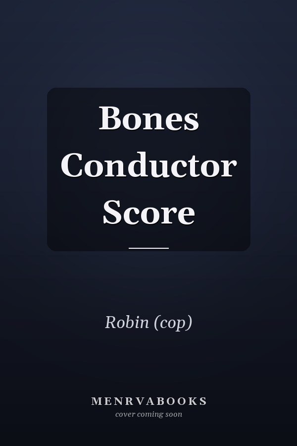 Bones Conductor Score