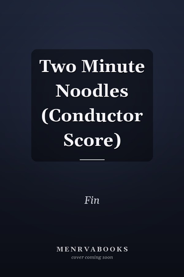 Two Minute Noodles (Conductor Score)