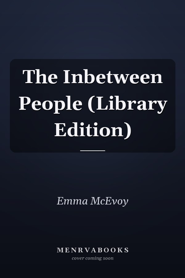 The Inbetween People (Library Edition)