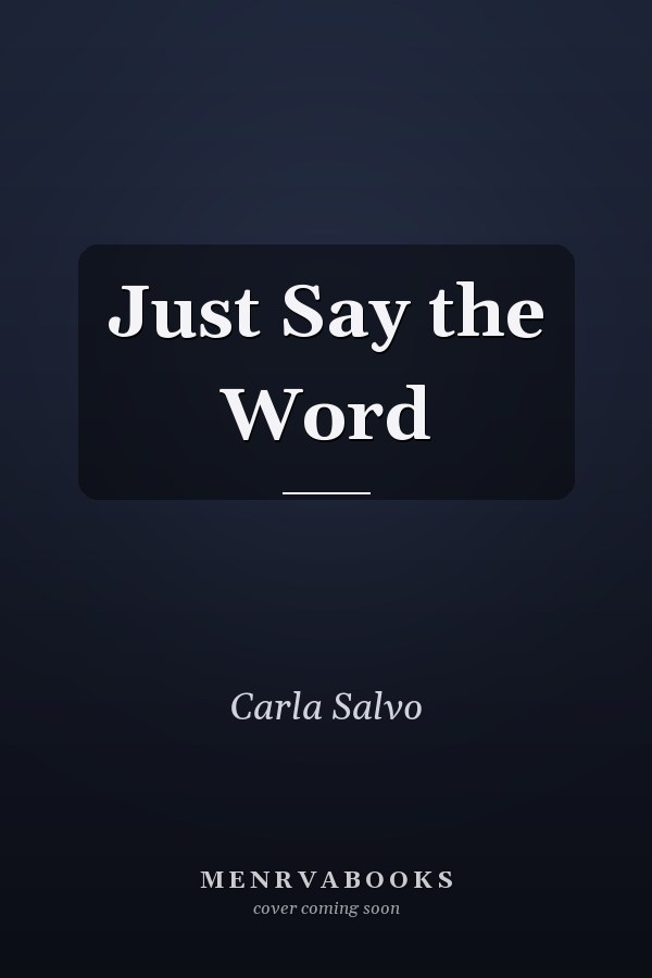 Just Say the Word