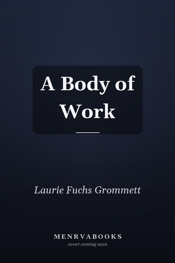 A Body of Work