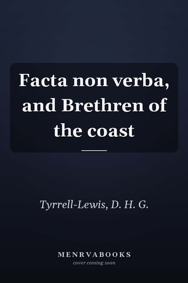 Facta non verba, and Brethren of the coast