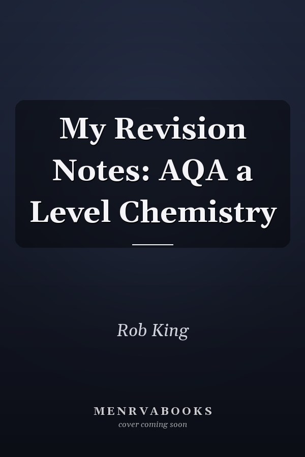 My Revision Notes: AQA a Level Chemistry