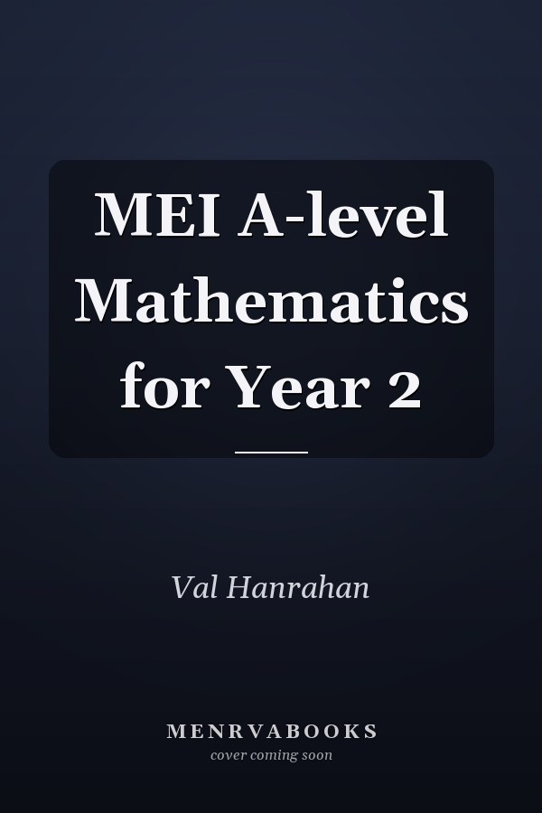 MEI A-level Mathematics for Year 2