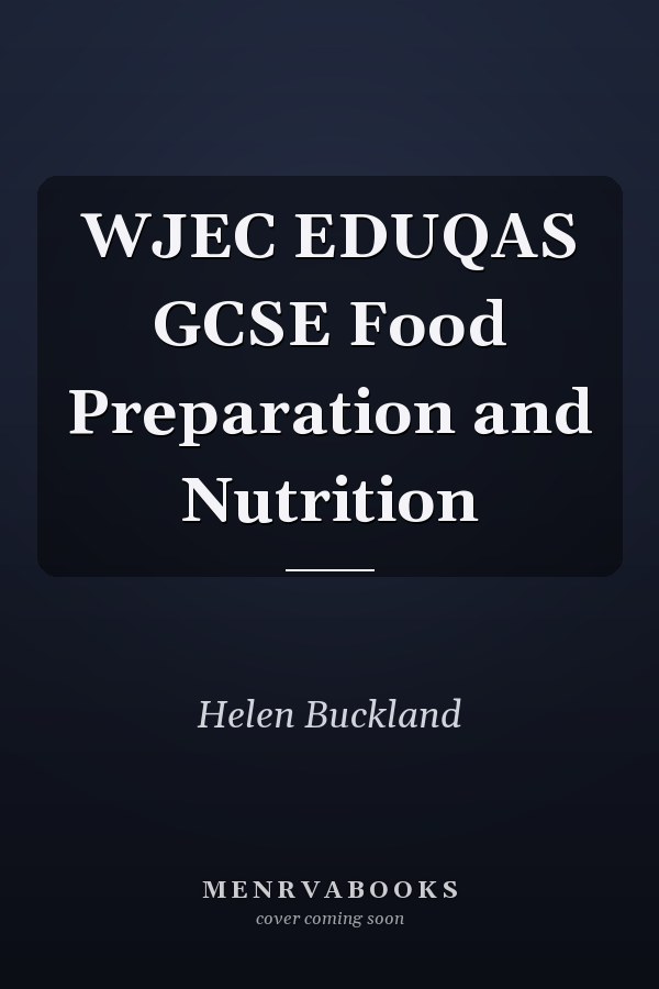 WJEC EDUQAS GCSE Food Preparation and Nutrition