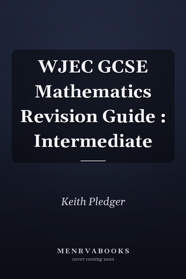 WJEC GCSE Mathematics Revision Guide : Intermediate