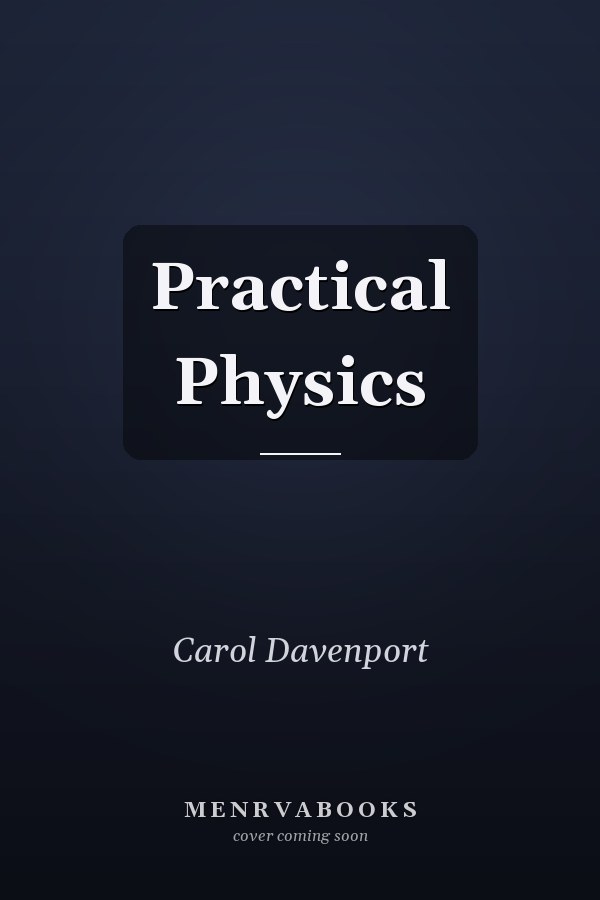 Practical Physics